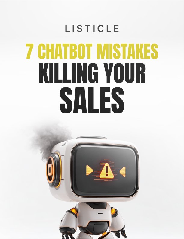 7 Chatbot Mistakes Killing Your Sales Listicle